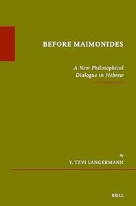 Before Maimonides A New Philosophical Dialogue in Hebrew