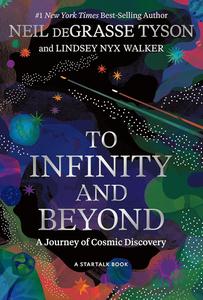 To Infinity and Beyond A Journey of Cosmic Discovery