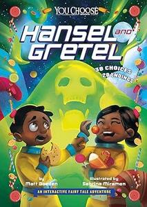 Hansel and Gretel An Interactive Fairy Tale Adventure (You Choose Fractured Fairy Tales)