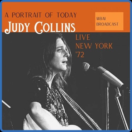 Judy Collins - A Portrait Of Today (Live New York '72) (2023)