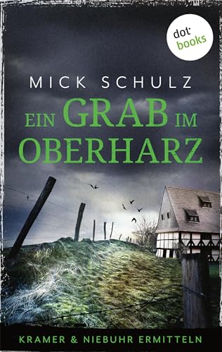 Cover: Schulz, Mick - Kramer und Niebuhr ermitteln 2 - Ein Grab im Oberharz