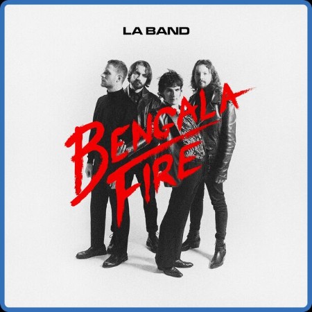 Bengala Fire - LA BAND 2024