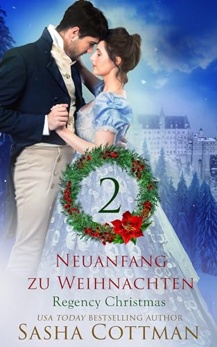 Cover: Sasha Cottman - Neuanfang zu Weihnachten (Regency Christmas) 2