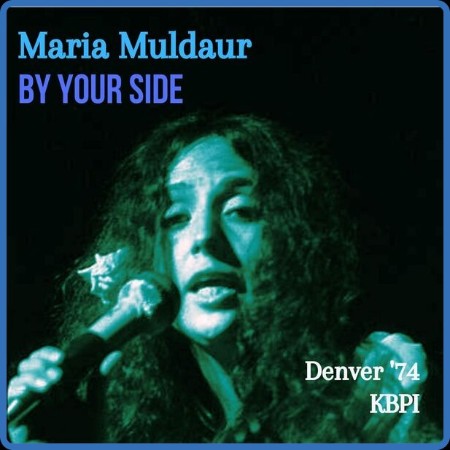 Maria Muldaur - By Your Side (Live Denver '74) (2023)