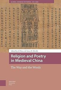 Religion and Poetry in Medieval China The Way and the Words