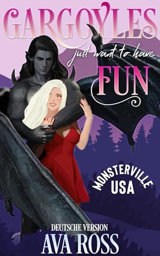Ava Ross - Gargoyles Just Want to Have Fun: Ein lustiger Monsterroman