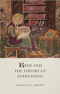 Bede and the Theory of Everything (Medieval Lives)