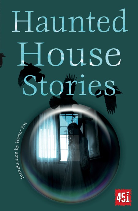 Haunted House Stories by Hester Fox