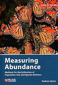 Measuring Abundance Methods for the Estimation of Population Size and Species Richness