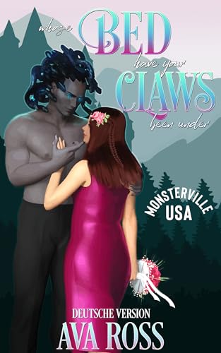 Ava Ross - Whose Bed Have Your Claws Been Under: Ein lustiger Monsterroman