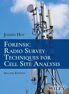 Forensic Radio Survey Techniques for Cell Site Analysis, 2nd Edition
