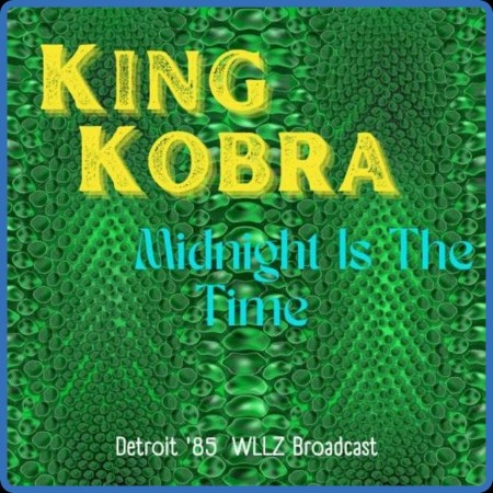 King Kobra - Midnight Is The Time (Live Detroit '85) (2022)