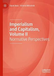 Imperialism And Capitalism, Volume II Normative Perspectives