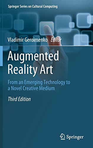 Augmented Reality Art From an Emerging Technology to a Novel Creative Medium