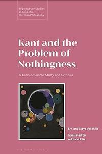 Kant and the Problem of Nothingness A Latin American Study and Critique (PDF)