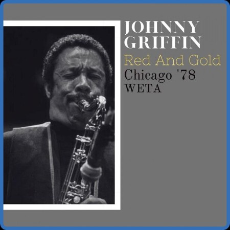 Johnny Griffin - Red & Gold (Live Chicago '78) (2023)