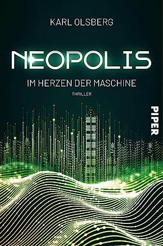 Cover: Olsberg, Karl - Neopolis 2 - Im Herzen der Maschine