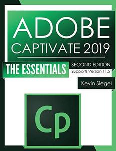 Adobe Captivate 2019 The Essentials (Second Edition)