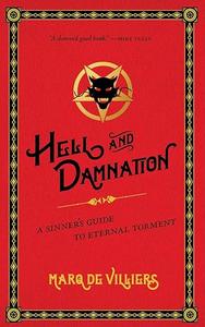 Hell and Damnation A Sinner’s Guide to Eternal Torment