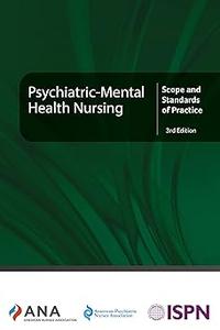 Psychiatric–Mental Health Nursing Scope and Standards of Practice, 3rd Edition Ed 3