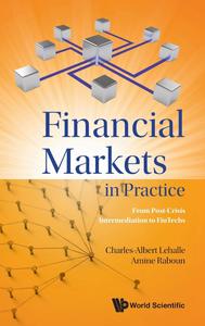 Financial Markets In Practice From Post–crisis Intermediation To Fintechs