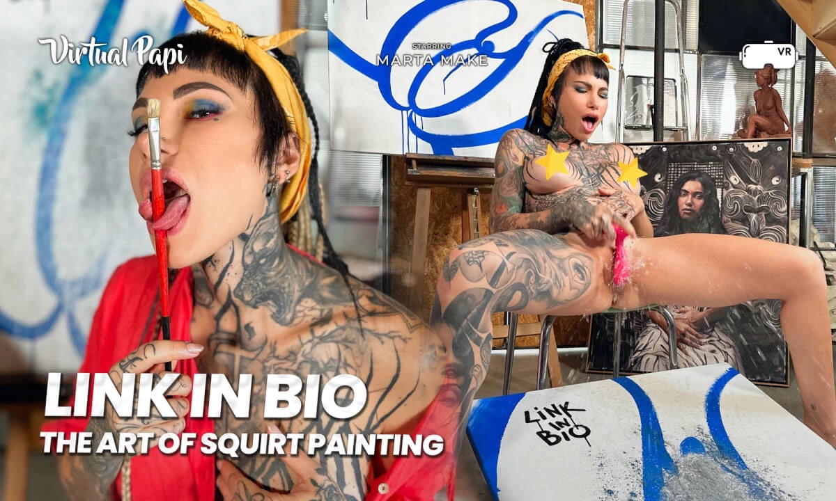 [Virtual Papi / SexLikeReal.com] Marta Make - The Art of Squirt Painting [20.01.2024, Boobs, Brunette, Female POV, Fingering, Masturbation, Mixed POV, Pierced Nipple, Shaved Pussy, Silicone, Squirting, Tattoo, Virtual Reality, SideBySide, 6K, 2880p] [Ocul