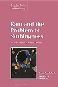 Kant and the Problem of Nothingness A Latin American Study and Critique (EPUB)