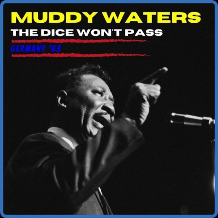 Muddy Waters - The Dice Won't Pass (Live Germany '63) (2022)