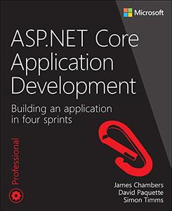 ASP.NET Core Application Development Building an application in four sprints (2024)
