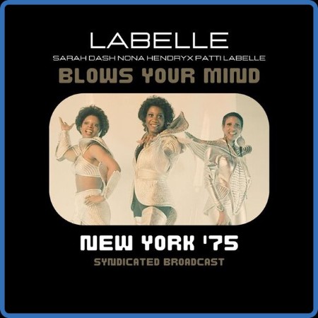 Labelle - Blows Your Mind (Live New York '75) (2023)