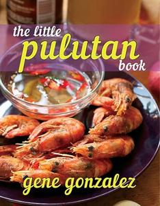The Little Pulutan Book (Pinoy Classic Cuisine Series)