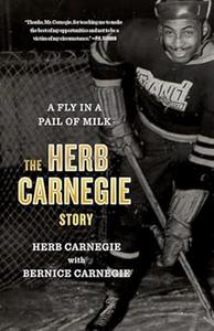 A Fly in a Pail of Milk The Herb Carnegie Story