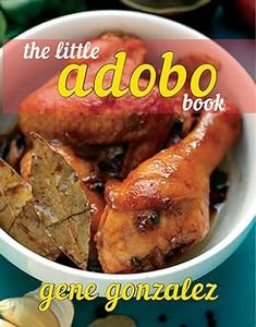 The Little Adobo Book (Pinoy Classic Cuisine Series)