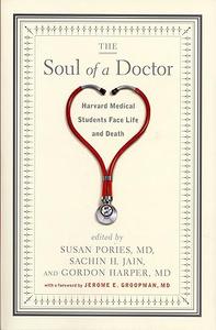 The Soul of a Doctor Harvard Medical Students Face Life and Death