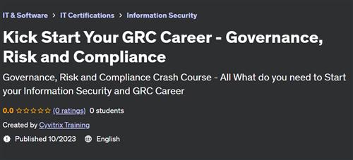 Kick Start Your GRC Career – Governance, Risk and Compliance