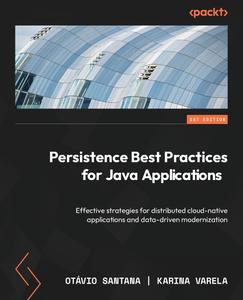 Persistence Best Practices for Java Applications Effective strategies for distributed cloud-native applications