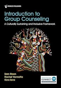 Introduction to Group Counseling A Culturally Sustaining and Inclusive Framework