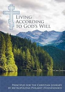 Living According to God’s Will Principles for the Christian Journey