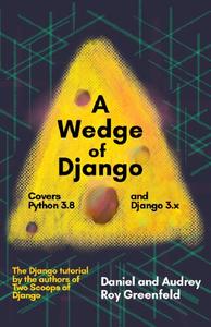 A Wedge of Django Covers Python 3.8 and Django 3.x