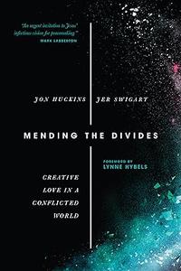 Mending the Divides Creative Love in a Conflicted World