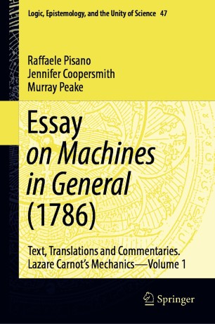 Essay on Machines in General (1786) Text, Translations and Commentaries. Lazare Carnot's Mechanics – Volume 1 (2024)