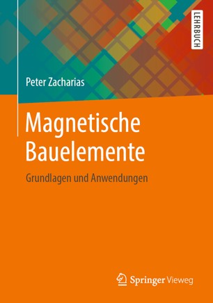 Magnetische Bauelemente Grundlagen und Anwendungen (2024)