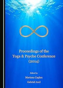 Proceedings of the Yoga & Psyche Conference