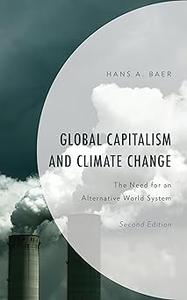 Global Capitalism and Climate Change The Need for an Alternative World System