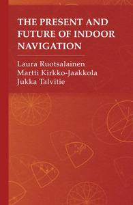 The Present and Future of Indoor Navigation, 3rd Edition