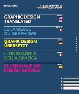 Graphic Design, Translated A Visual Directory of Terms for Global Design (2024)