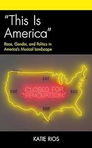 This Is America Race, Gender, and Politics in America's Musical Landscape (EPUB)