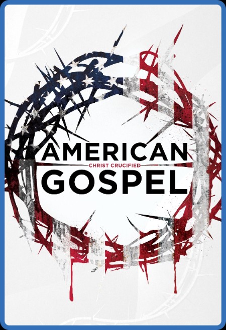 American Gospel Christ Crucified (2019) 720p [WEBRip]