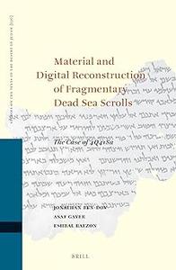 Material and Digital Reconstruction of Fragmentary Dead Sea Scrolls The Case of 4Q418a