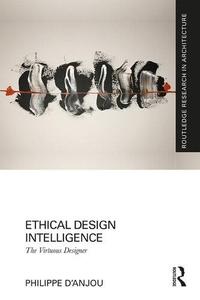 Ethical Design Intelligence The Virtuous Designer